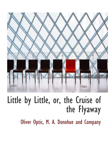 Little by Little by Oliver Optic, book cover