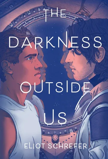 The Darkness Outside Us by Eliot Schrefer, book cover