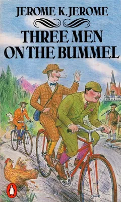 Three Men on the Bummel - Jerome K. Jerome