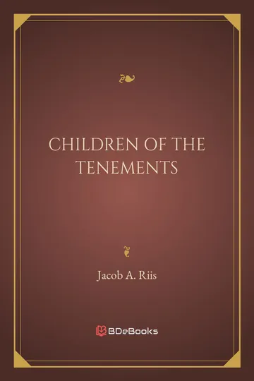 Children of the Tenements by Jacob A. Riis, book cover