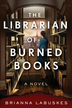 The Librarian of Burned Books by Brianna Labuskes, book cover