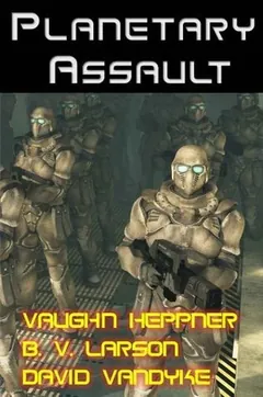 Planetary Assault by B.V. Larson, book cover