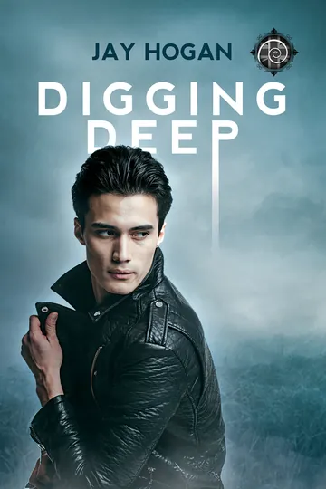 Digging Deep by Jay Hogan, book cover