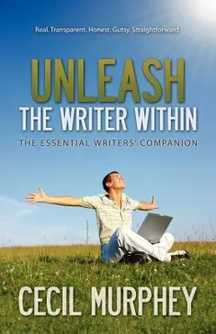 Unleash the Writer Within by Cecil Murphey, book cover