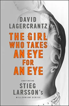 The Girl Who Takes an Eye for an Eye by David Lagercrantz, book cover