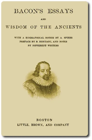 Bacon's Essays, and Wisdom of the Ancients by Francis Bacon, book cover