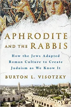 Aphrodite and the Rabbis by Burton L. Visotzky, book cover