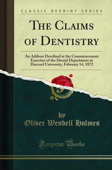 The Claims of Dentistry by Oliver Wendell Holmes Sr., book cover