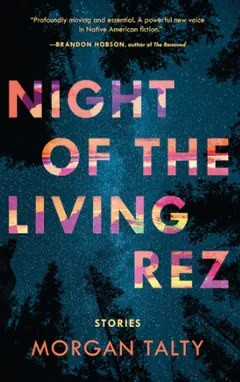 Night of the Living Rez by Morgan Talty, book cover