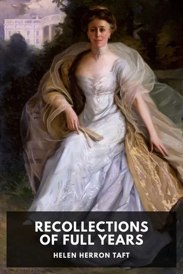 Recollections of Full Years by Helen Herron Taft, book cover