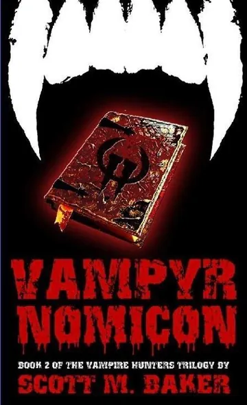 Vampyrnomicon: Book Two of The Vampire Hunters Trilogy by Scott M. Baker, book cover