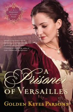 A Prisoner of Versailles - Golden Keyes Parsons
