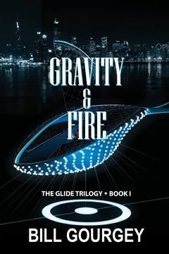Gravity & Fire - Bill Gourgey