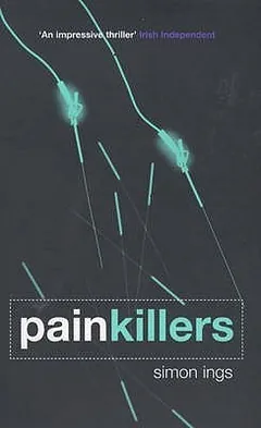 Painkillers by Simon Ings, book cover