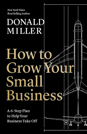 How to Grow Your Small Business by Donald Miller, book cover