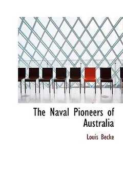 The Naval Pioneers of Australia by Louis Becke, book cover
