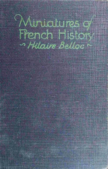 Miniatures of French History by Hilaire Belloc, book cover