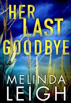 Her Last Goodbye by Melinda Leigh, book cover