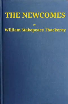 The Newcomes - William Makepeace Thackeray