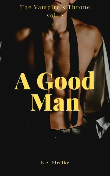 A Good Man by B.A. Stretke, book cover