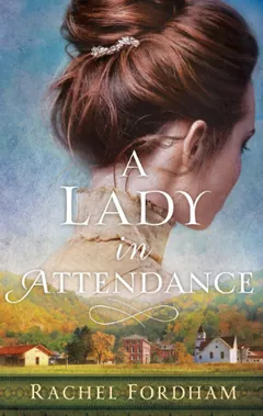 A Lady in Attendance by Rachel Fordham, book cover