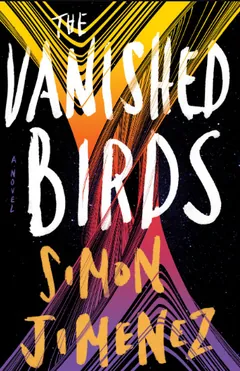 The Vanished Birds by Simon Jimenez, book cover