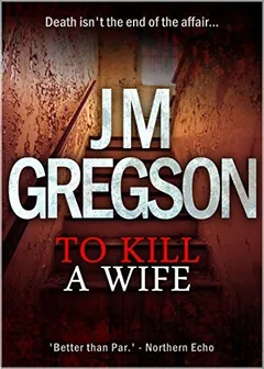 To Kill a Wife by J. Gregson, book cover