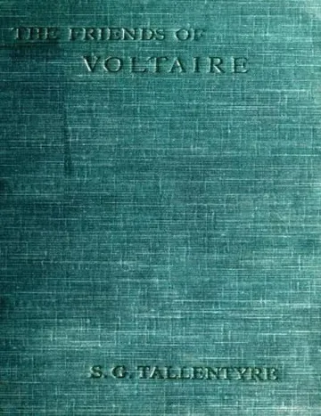 The Friends Of Voltaire by S.G. Tallentyre, book cover