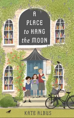 A Place to Hang the Moon by Kate Albus, book cover