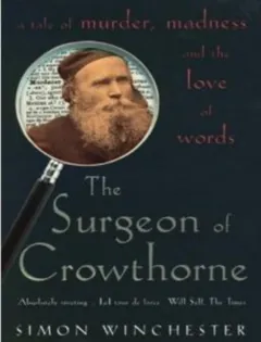 The Surgeon of Crowthorne - Simon Winchester