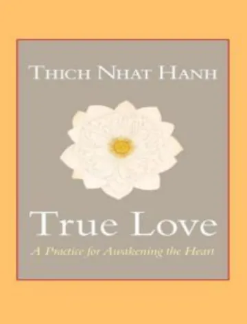 True Love A Practice for Awakening by Thich Nhat Hanh, book cover