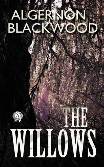 The Willows by Algernon Blackwood, book cover
