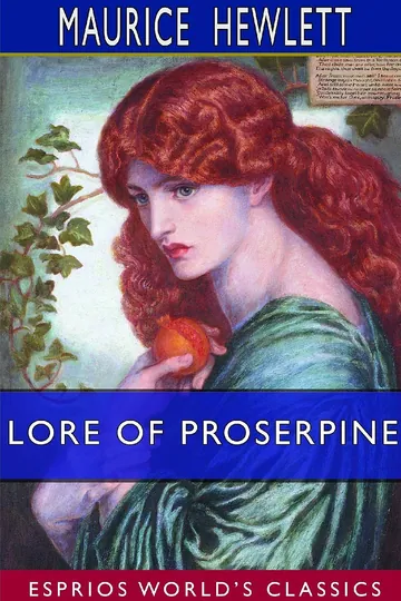Lore of Proserpine by Maurice Hewlett, book cover