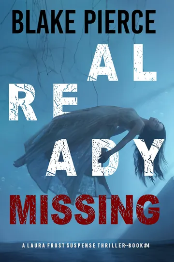 Already Missing by Blake Pierce, book cover