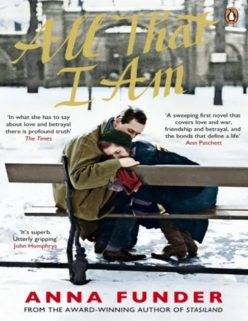 All That I Am by Anna Funder, book cover