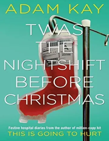 Twas the Nightshift Before Christmas by Adam Kay, book cover