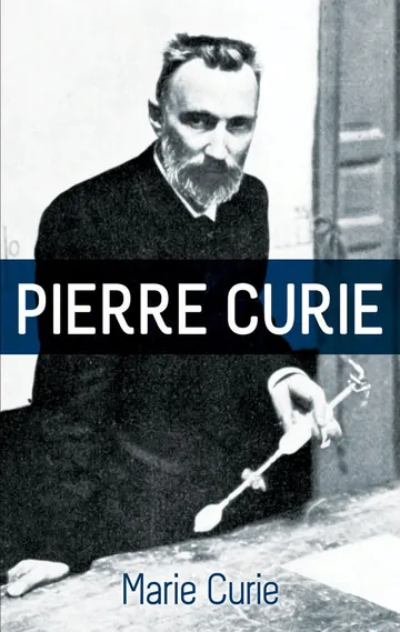 Pierre Curie by Marie Curie, book cover