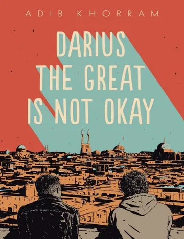Darius the Great Is Not Okay by Adib Khorram, book cover