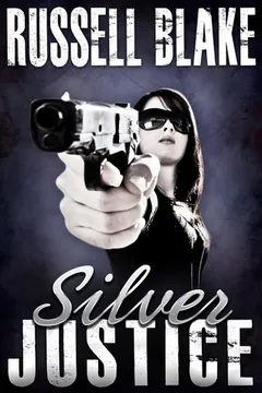 Silver Justice by Russell Blake, book cover