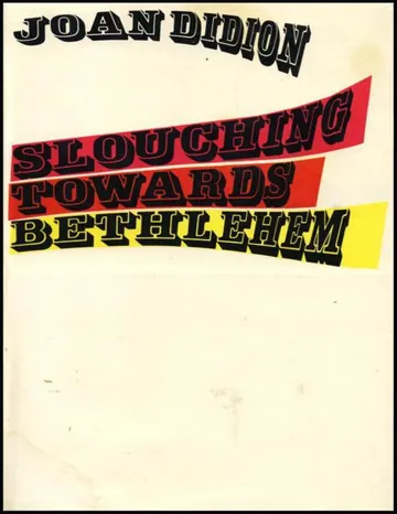 Slouching Towards Bethlehem by Joan Didion, book cover