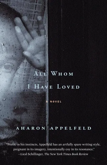 All Whom I Have Loved by Aharon Appelfeld, book cover