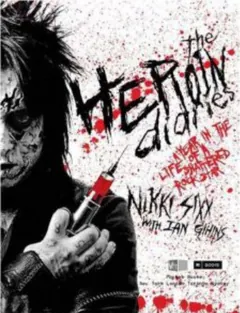 The Heroin Diaries: A Year in the Life of a Shattered Rock by Nikki Sixx, book cover