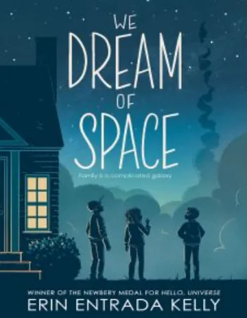 We Dream of Space by Erin Entrada Kelly, book cover