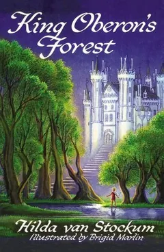 King Oberon's Forest by Hilda van Stockum, book cover