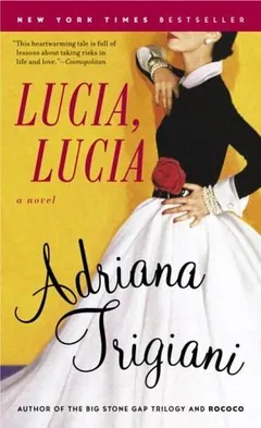 Lucia, Lucia by Adriana Trigiani, book cover