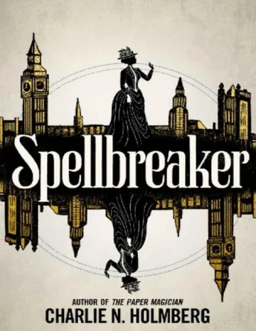 Spellbreaker by Charlie N. Holmberg, book cover