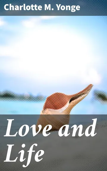 Love and Life by Charlotte M. Yonge, book cover