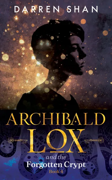 Archibald Lox and the Forgotten Crypt by Darren Shan, book cover