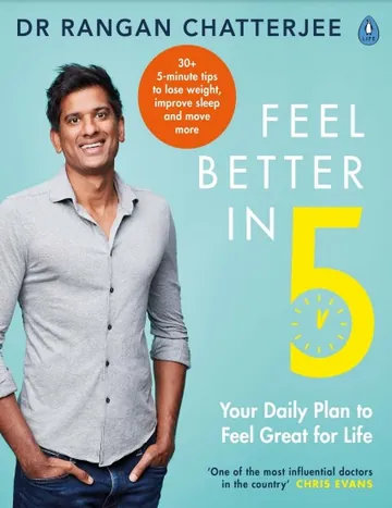 Feel Better In 5: Your Daily Plan to Feel Great for Life by Rangan Chatterjee, book cover