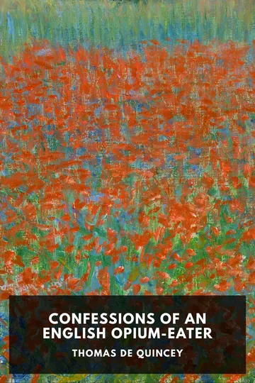 Confessions of an English Opium-Eater by Thomas De Quincey, book cover